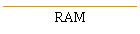 RAM